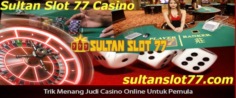 Sultan Slot 77 Casino
