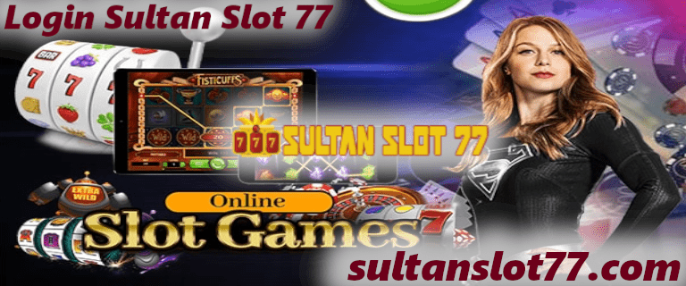 Login Sultan Slot 77